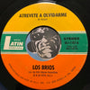 Los Brios - Atrevete A Olvidarme b/w Sera Que Nuestro Amor Se Termino - Discos Latin International #1167 - Latin