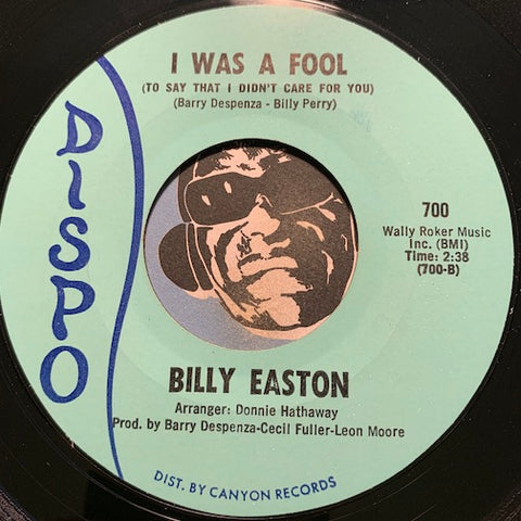 Billy Easton - Why Can't This Time b/w  Was A Fool - Dispo #700 - Modern Soul