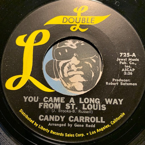 Candy Carroll - You Came A Long Way From St. Louis b/w Your Cheatin Heart - Double L #725 - R&B Soul