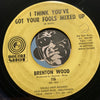 Brenton Wood - I Think You've Got Your Fools Mixed Up b/w Gimme Little Sign - Double Shot #116 - Northern Soul