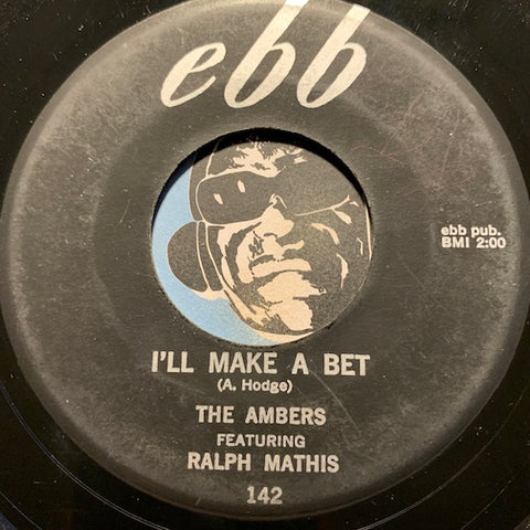 Ambers - I'll Make A Bet b/w Never Let You Go - Ebb #142 - Doowop