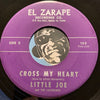 Little Joe & Latinaires - Cross My Heart b/w Mr Lee In Big D - El Zarape #105 - Chicano Soul - Doowop
