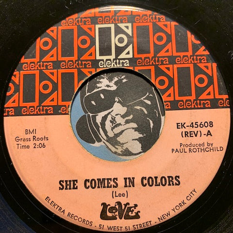 Love - She Comes In Colors b/w Orange Skies - Elektra #45608 - Psych Rock