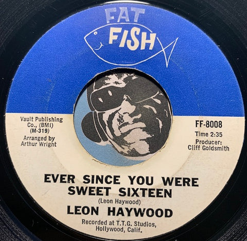 Leon Haywood - Skate A While b/w Ever Since You Were Sweet Sixteen - Fat Fish #8008 - Northern Soul