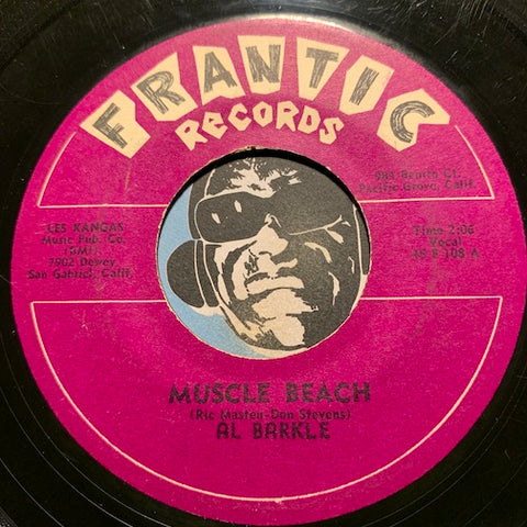 Al Barkle - Muscle Beach b/w Graduation Party - Frantic #108 - Rockabilly - Teen