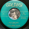 Little Johnny Taylor - Somewhere Down The Line b/w Part Time Love - Galaxy #722 - R&B Soul