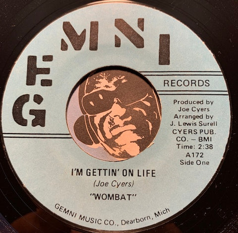 Wombat - I'm Gettin' On Life b/w A Guy (Like Me) - Gemni #172 - Garage Rock - Funk - Soul - REISSUE