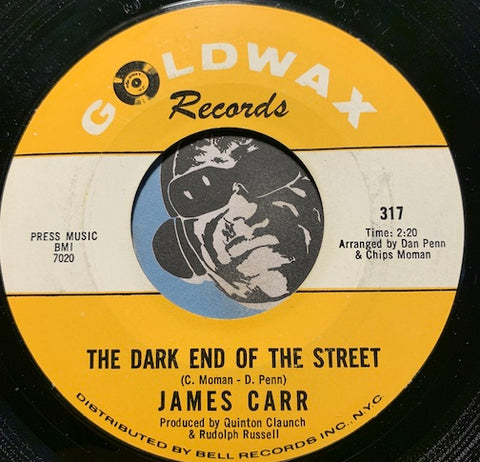 James Carr - The Dark End Of The Street b/w Lovable Girl - Goldwax #317 - R&B Soul
