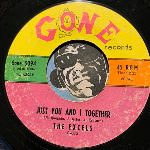 Excels - Just You And I Together b/w My Foolish Heart - Gone #5094 - Doowop