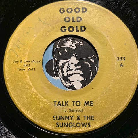 Sunny & Sunglows / Manhattans - Talk To Me b/w One Life To Live - Good Old Gold #333 - East Side Story - Chicano Soul