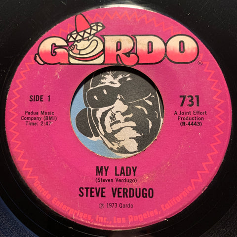 Steve Verdugo - My Lady b/w Hollywood - Gordo #731 - Rock n Roll - Chicano Soul