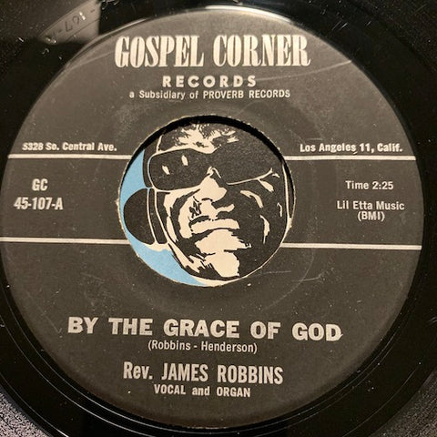 Rev James Robbins - By The Grace Of God b/w Closer Walk - Gospel Corner #107 - Gospel Soul