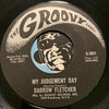 Darrow Fletcher - The Pain Gets A Little Deeper b/w My Judgement Day - Groovy #3001 - Northern Soul