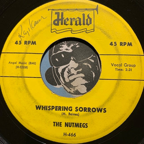 Nutmegs - Whispering Sorrows b/w Betty Lou - Herald #466 - Doowop - R&B Rocker