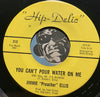 Jimmie Preacher Ellis - That's The Way It Is b/w You Can't Pour Water On Me - Hip-Delic #313 - Funk