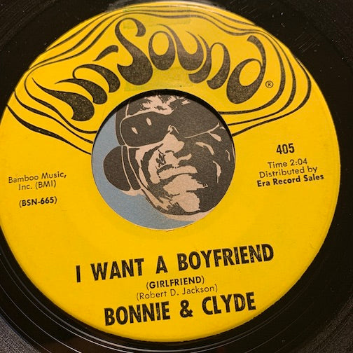 Bonnie & Clyde - I Want A Boyfriend b/w I Get A Feeling - In-Sound #405 - R&B Soul