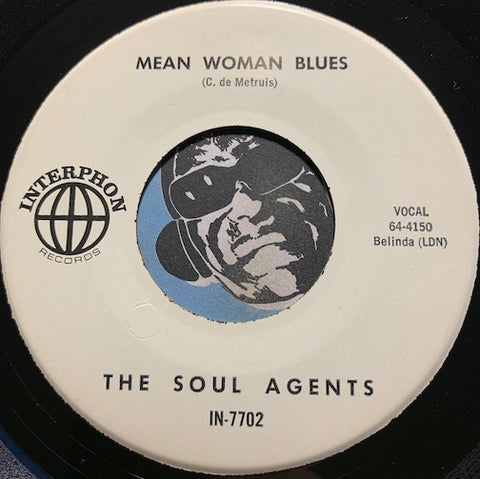 Soul Agents - Mean Woman Blues b/w I Just Want To Make Love To You - Interphon #7702 - Rock n Roll