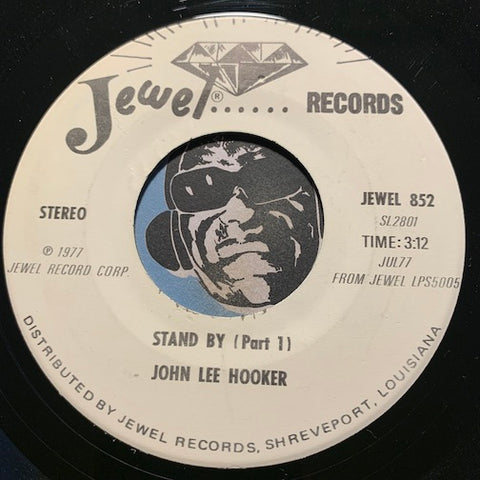 John Lee Hooker - Stand By pt.1 b/w pt.2 - Jewel #852 - Blues
