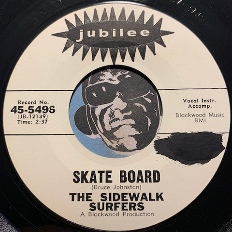 Sidewalk Surfers - Skate Board b/w Fun Last Summer - Jubilee #5496 - Surf