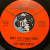 Cry Baby Curtis - Don't Just Stand There b/w There Will Be Some Changes Made - Julet #1005 - R&B