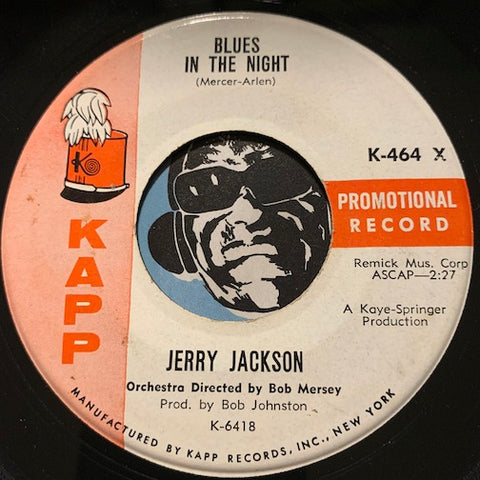 Jerry Jackson - Blues In The Night b/w They Really Don't Know You - Kapp #464 - R&B Soul