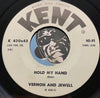 Vernon and Jewel - Hold My Hand b/w How About You - Kent #430 - Northern Soul