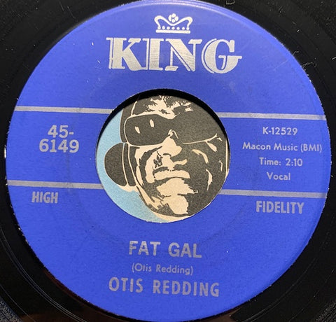 Otis Redding - Fat Gal b/w Shout Bamalama - King #6149 - R&B Soul - R&B Rocker