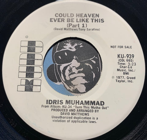Idris Muhammad - Could Heaven Ever Be Like This (Part 1) b/w pt.2 - Kudu #939 - Funk Disco