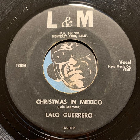 Lalo Guerrero - Christmas In Mexico b/w Pancho Claus - L&M #1004 - Latin - Chicano Soul - Christmas/Holiday