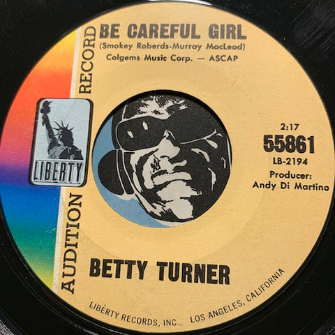 Betty Turner - Be Careful Girl b/w Stand By And Cry - Liberty #55861 - Northern Soul