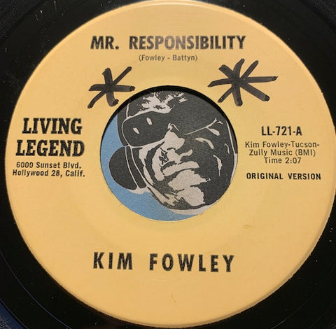 Kim Fowley - Mr Responsibility b/w My Foolish Heart - Living Legend #721 - Garage Rock