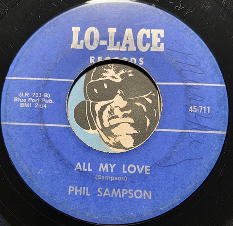 Phil Sampson - It's So Hard b/w All My Love - Lo-Lace #711 - R&B Soul