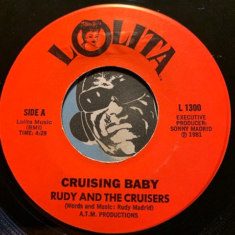 Rudy & Cruisers - Cruising Baby b/w Car Show - Lolita #1300 - Chicano Soul - Funk Disco