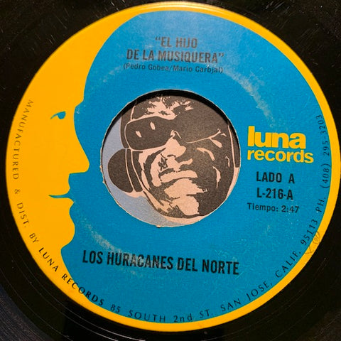 Los Huracanes Del Norte - El Hijo De La Musiquera b/w Perdi Mi Novia - Luna #216 - Latin