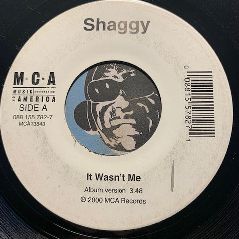 Shaggy - It Wasn't Me (Album version) b/w It Wasn't Me (Vocal Club) - MCA #088 155 782 - 2000's - Reggae