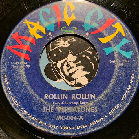 Versatones - Rollin Rollin b/w With A Broken Heart - Magic City #004 - Northern Soul