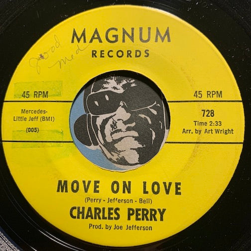 Charles Perry - Move On Love b/w How Can I (Keep From Crying) - Magnum #728 - Northern Soul - R&B Soul
