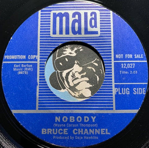 Bruce Channel - Nobody b/w Try Me - Mala #12027 - Soul