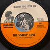 Sisters Love - This Time Tomorrow b/w I Know You Love Me - Man-Child #5001 - Funk