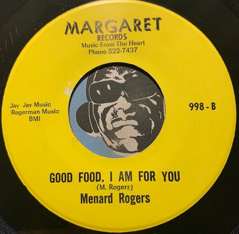 Menard Rogers - Good Food, I Am For You b/w I Still Love You (In The Same Old Way) - Margaret #998 - R&B Soul
