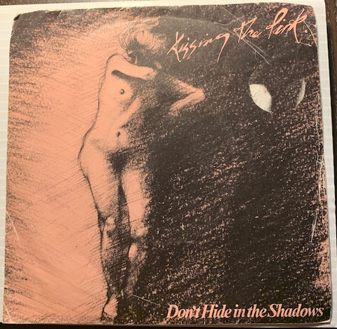 Kissing The Pink - Don't Hide In The Shadows b/w Hand Held Cameras - Martyrwell Music #271 - 80's - Picture Sleeve