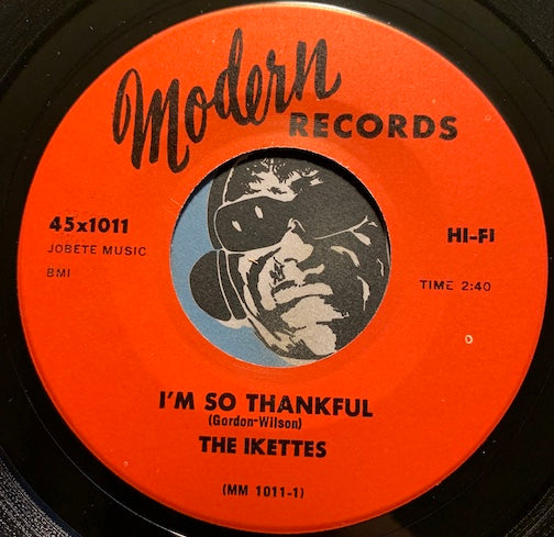 Ikettes -  I'm So Thankful b/w Don't Feel Sorry For Me - Modern #1011 - Northern Soul