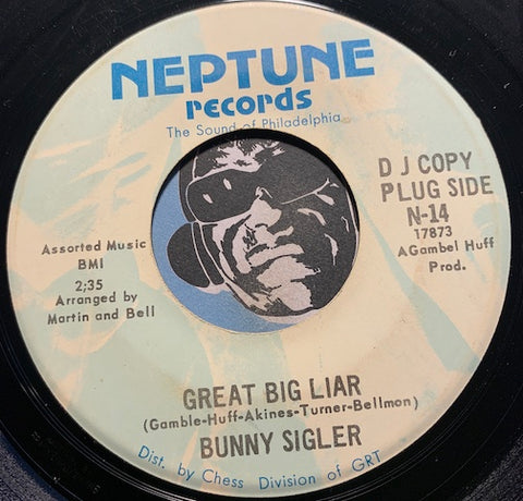 Bunny Sigler - Great Big Liar b/w Where Do The Lonely Go - Neptune #14 - R&B Soul - Funk