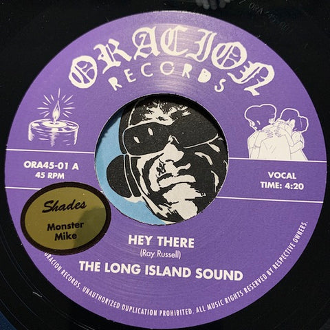 Long Island Sound - Hey There b/w Hey There (alternate version) - Oracion #45-01 - Sweet Soul