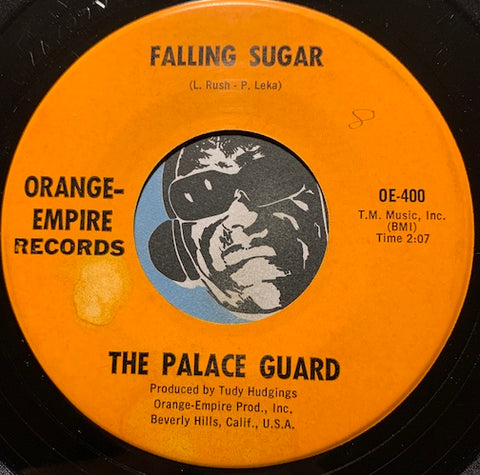 Palace Guard - Oh Blue b/w Falling Sugar - Orange Empire #400 - Garage Rock