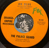 Palace Guard - Oh Blue b/w Falling Sugar - Orange Empire #400 - Garage Rock