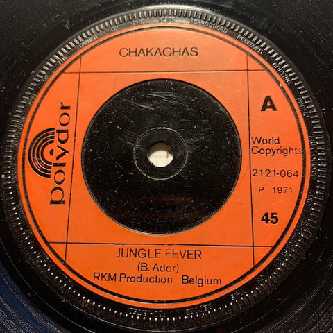 Chakachas - Jungle Fever b/w Cha Ka Cha - Polydor #2121-064 - Funk