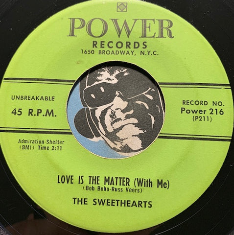 Sweethearts - Love Is The Matter (With Me) b/w Let Me Go The The Hop - Power #216 - Teen - Doowop