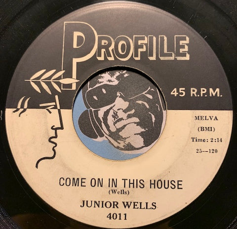 Junior Wells - Come On In THis House b/w Little By LIttle - Profile #4011 - R&B - R&B Blues