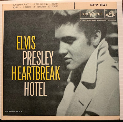 Elvis Presley Heartbreak Hotel EP - Heartbreak Hotel - I Was The One b/w Money Honey - I Forgot To Remember To Forget - RCA Victor #821 - Rock n Roll